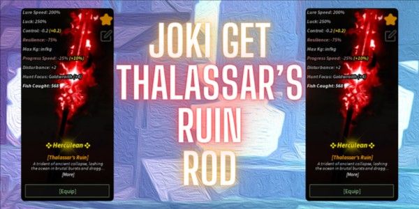 Joki Get Thalassar's Ruin Rod