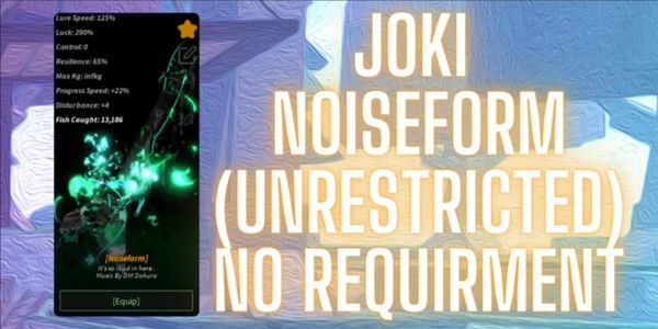 จ้างเล่น Get Noiseform (ไม่จำกัด) ไม่ต้องใช้คันเบ็ด