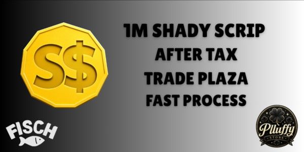 1M Shady Scrip $ | After Tax