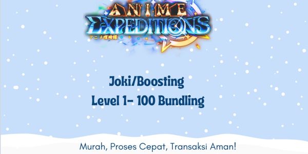 Joki/Boosting Level 1 - 100 Bundling | Anime Expeditions