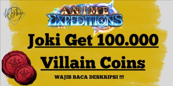 Get 100,000 Villain Coins Anime Expeditions