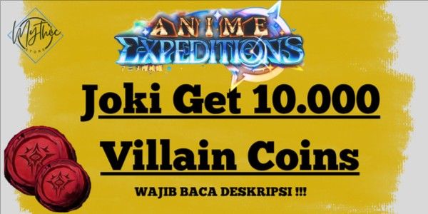 Get 10,000 Villain Coins Anime Expeditions