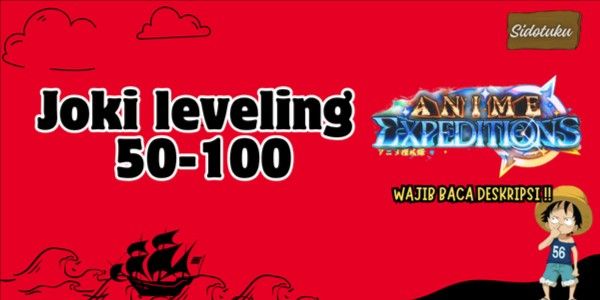 Leveling Boost 50-100 Anime Expeditions