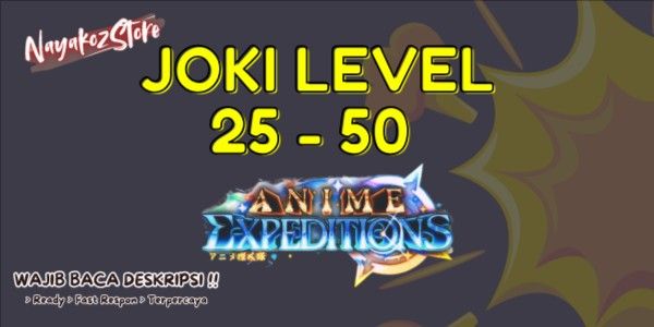 Level Boost 25 - 50 Anime Expeditions