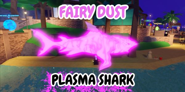 Fairy Dust Plasma Shark
