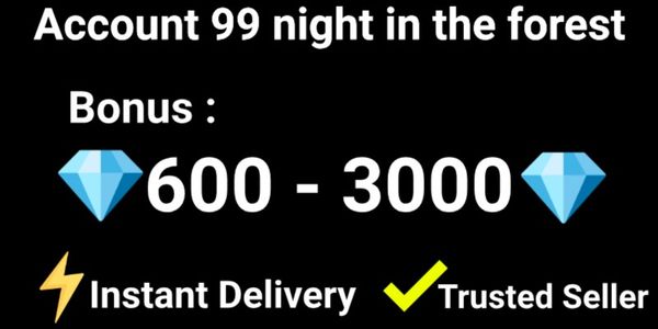 Account 99 Nights in the Forest | Ready to Play