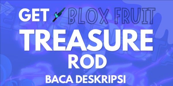 Treasure Rod 받기