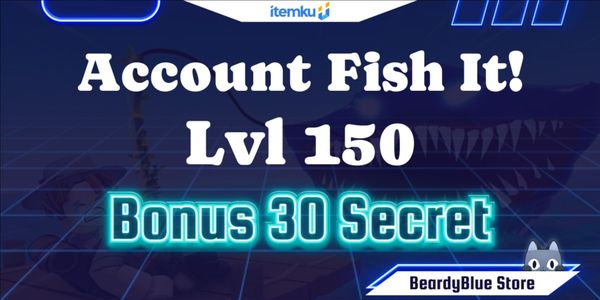 บัญชี Fish It! | เลเวล 150 | จัดส่งทันที