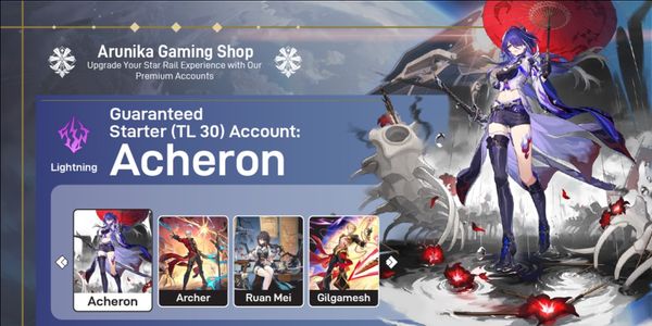 CUENTA STARTER - ACHERON + ARCHER + RUAN MEI + GILGAMESH || PARA MÁS DETALLES REVISA LA DESCRIPCIÓN [ASIA]
