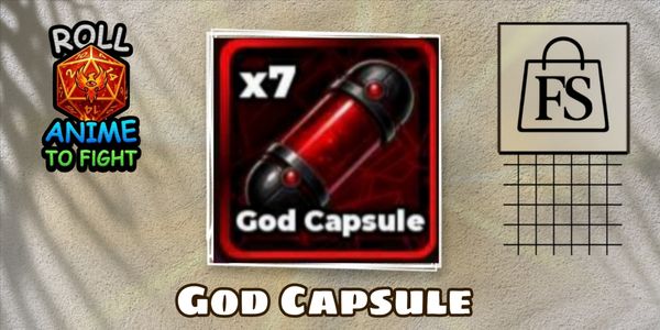 God Capsule ~ Roll Anime to Fight!