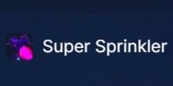 Super Sprinkler