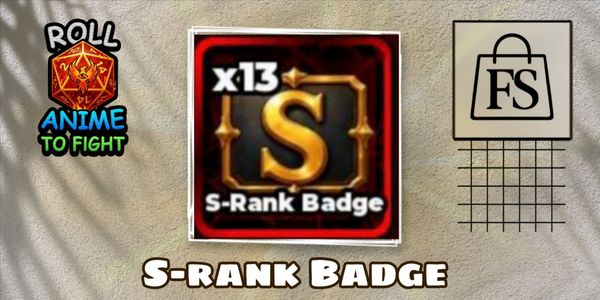 S-Rank Badge ~ Roll Anime to Fight!