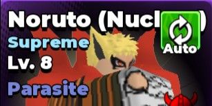 Noruto Nuclear Parasite/Viking Max Level | Roll Anime to Fight!