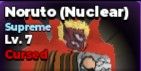 Noruto Nuclear Cursed/Viking Level 7 | Roll Anime To Fight!