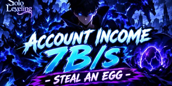 Account Income 7B/s - Steal An Egg