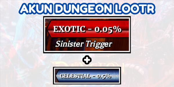 บัญชีเริ่มต้น Dungeon Lootr | Sinister Trigger + โบนัส Celestial