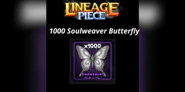 Lineage Parçası | 1000 Soulweaver Butterfly