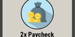 2x Paycheck