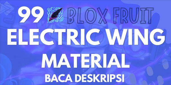 Get 99 Electric Wing Material