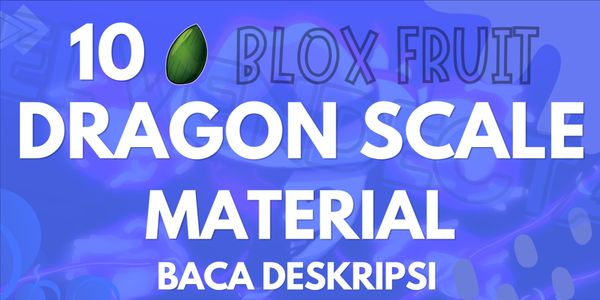 Get 10 Dragon Scale Material