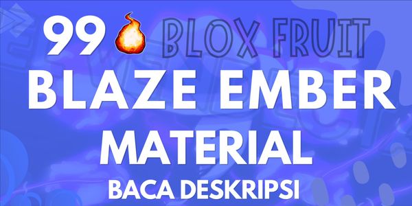 Get 99 Blaze Ember Material