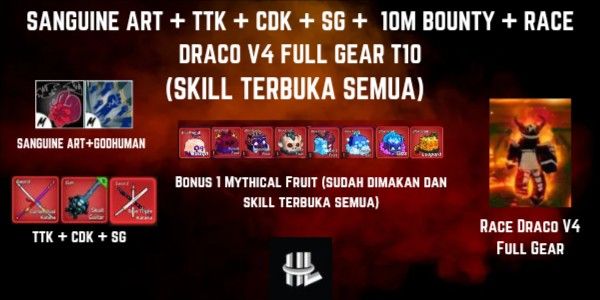 Blox Fruit Account 10M Bounty + Sanguine Art + TTK + CDK + SG + Race Draco V4 Full Gear T10 + Mythical Fruit