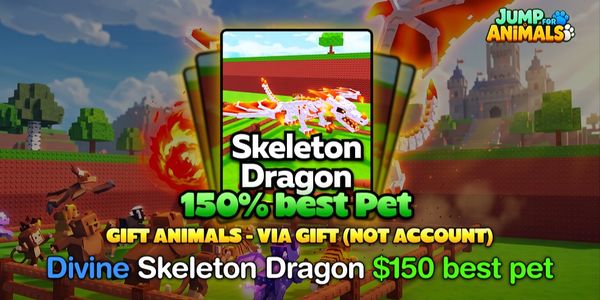 [INSTANT GIFT] SKELETON DRAGON $%150 BEST | OP PET Jump for Animals | FAST & SAFE PROCESS
