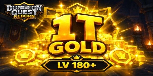 LV 180+ 1T GOLD - Dungeon Quest Reborn