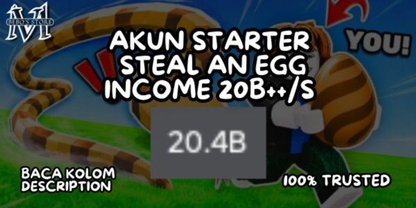 AKUN STARTER GELİRİ 20B$++/s | Steal An Egg